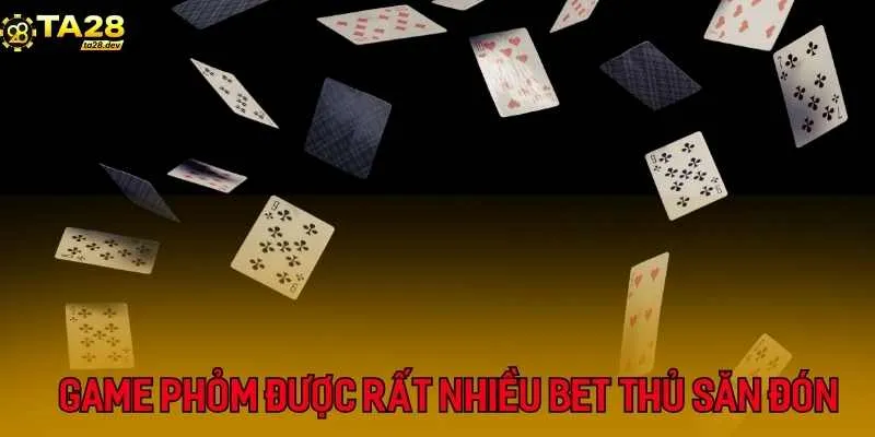 Hướng Dẫn Chơi Phỏm (Tá Lả) Tại Ta28: Cách Tính Điểm & Mẹo Gửi Bài, Ăn Chốt 2 Tựa game Phỏm được rất nhiều bet thủ săn đón