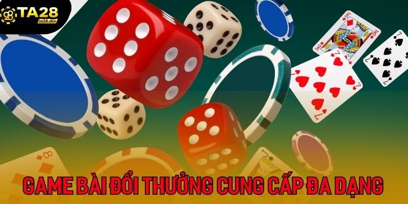 Top 3 Game Bài Đổi Thưởng Được Yêu Thích Nhất Tại Ta28 4 Thế giới game bài đổi thưởng cung cấp đa dạng