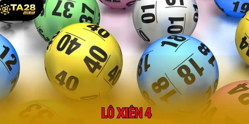 Lô xâu 4 mang đến tỷ lệ trả thưởng siêu hấp dẫn