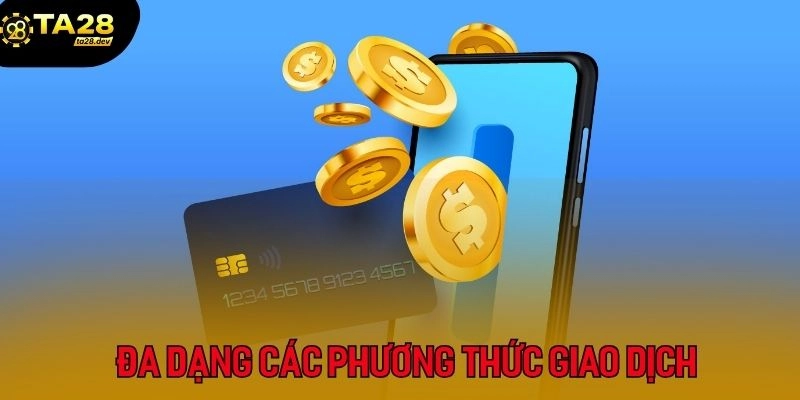Trang chủ 26 Phương thức giao dịch Ta28